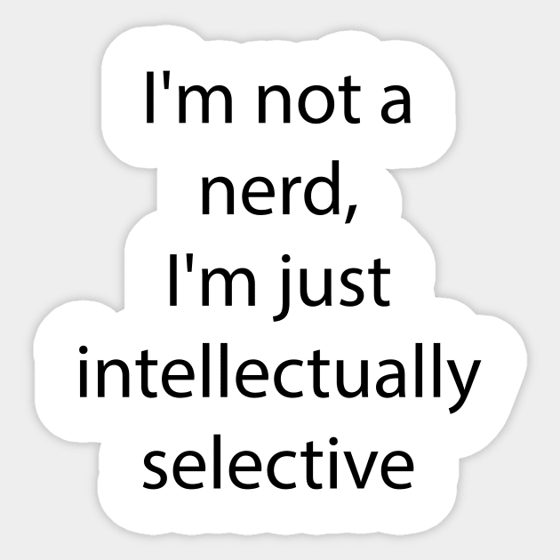 Nerdy and Geeky Quote 4 Sticker by Park Windsor